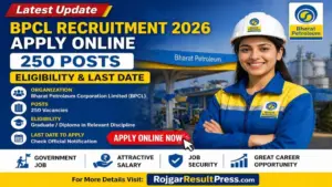 BPCL Recruitment 2026: 250 पदों पर भर्ती, Apply Online, Eligibility & Full Details BPCL Recruitment 2026: 250 पदों पर भर्ती, Apply Online, Eligibility & Full Details