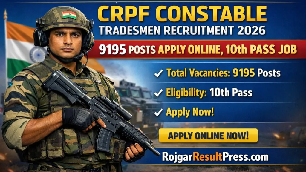 CRPF Constable Tradesmen Recruitment 2026: 9195 Posts, Apply Online