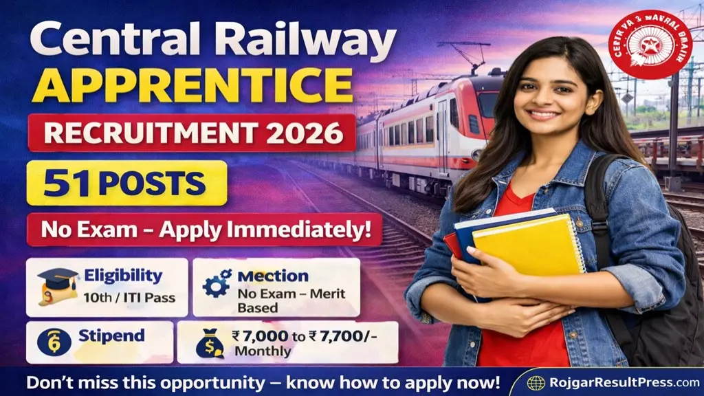 Central Railway Apprentice Recruitment 2026: बिना परीक्षा भर्ती, 51 पदों पर आवेदन शुरू | Rojgar Result Press