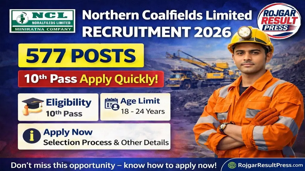 Northern Coalfields Limited Recruitment 2026: 577 Posts for 10th Pass Apply Online