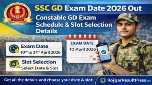 SSC GD Exam Date 2026 Out – Constable GD Exam Schedule & Slot Selection Details SSC GD Exam Date 2026 Out – Constable GD Exam Schedule & Slot Selection Details