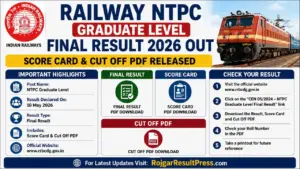 Railway NTPC Graduate Level Final Result 2026: रेलवे एनटीपीसी स्नातक लेवल फाइनल रिजल्ट और स्कोरकार्ड जारी Railway NTPC Graduate Level Final Result 2026: रेलवे एनटीपीसी स्नातक लेवल फाइनल रिजल्ट और स्कोरकार्ड जारी