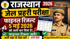 Rajasthan Jail Prahari Result 2026: Final Result Released, Check Now Rajasthan Jail Prahari Result 2026: Final Result Released, Check Now