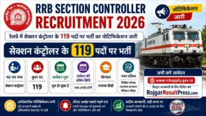 RRB Section Controller Recruitment 2026: रेलवे में सेक्शन कंट्रोलर के 119 पदों पर भर्ती का नोटिफिकेशन जारी, आवेदन शुरू RRB Section Controller Recruitment 2026: रेलवे में सेक्शन कंट्रोलर के 119 पदों पर भर्ती का नोटिफिकेशन जारी, आवेदन शुरू